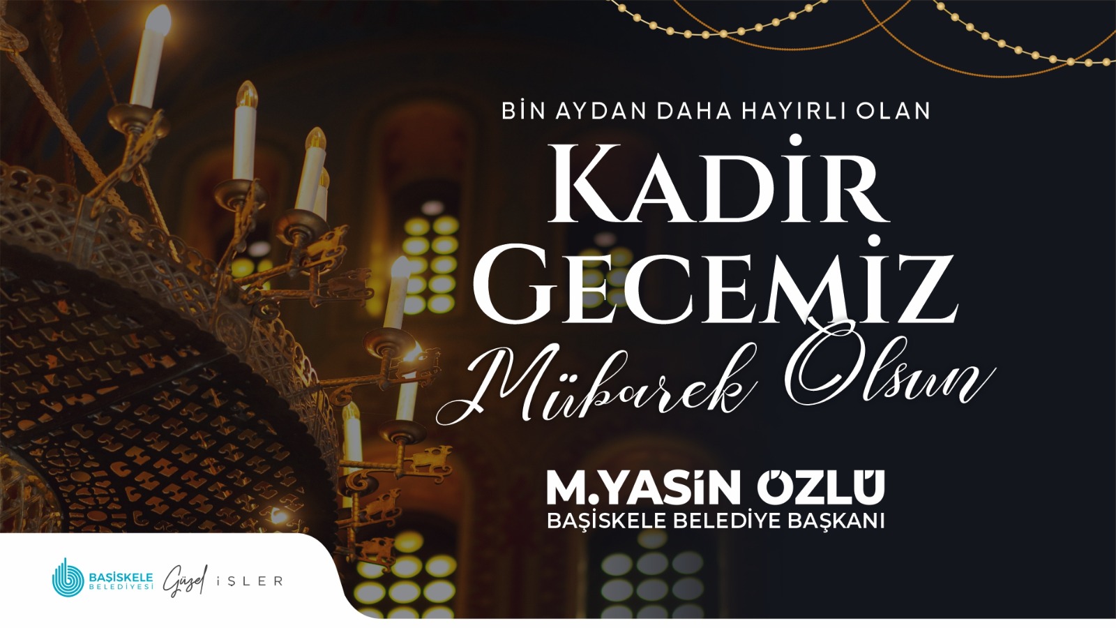 Ba�kan�m�z Yasin �zl��den Kadir Gecesi Mesaj�