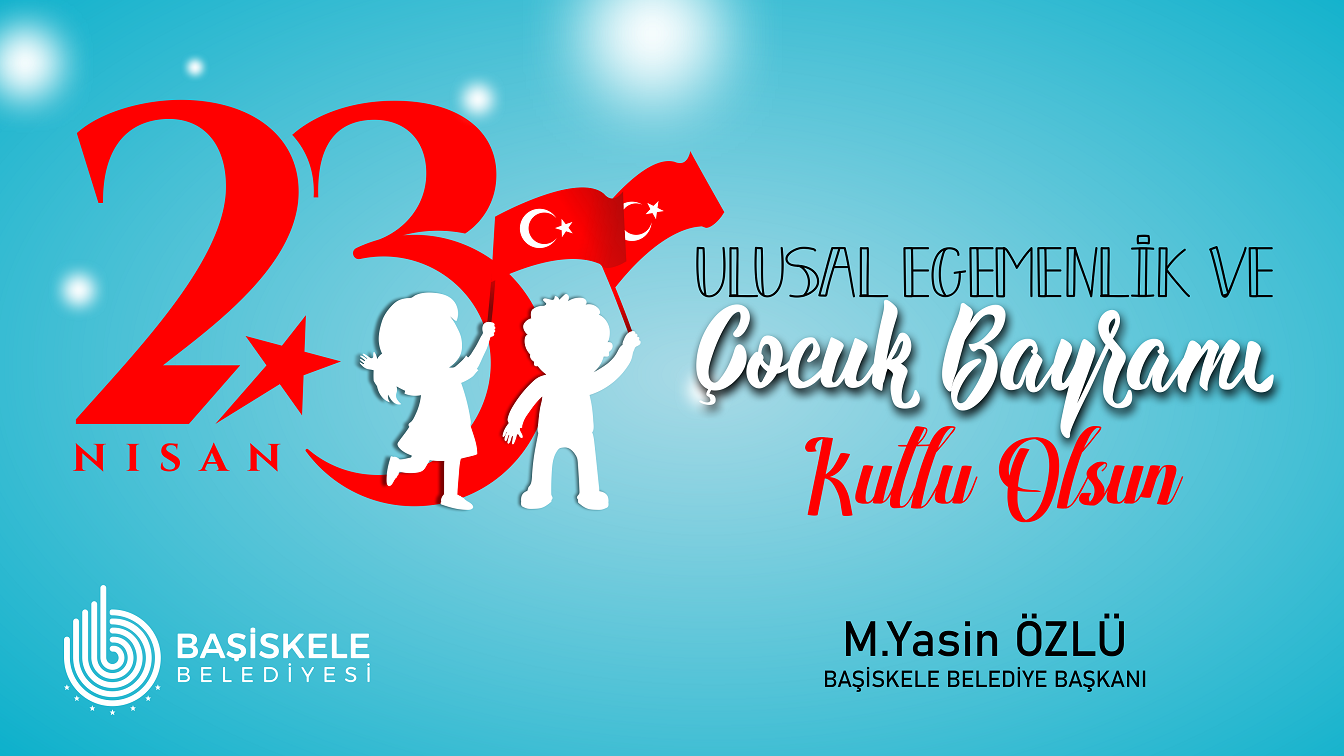 Bakan M. Yasin zlden 23 Nisan Mesaj