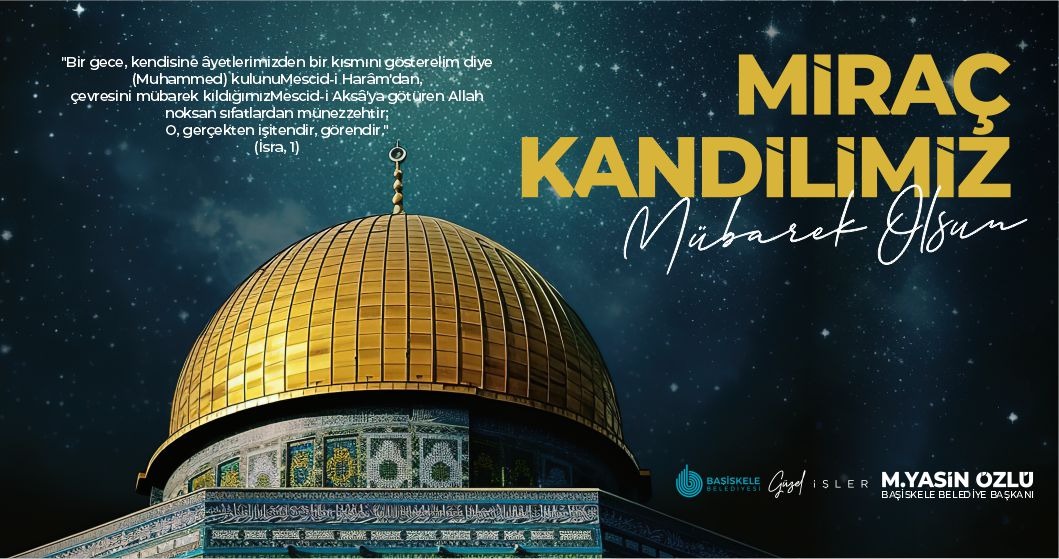 Ba�kan�m�z M. Yasin �zl��n�n Mira� Kandili Mesaj�